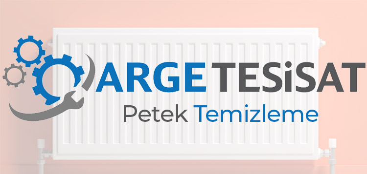 Arge Tesisat İstanbul Petek Temizleme Servisi